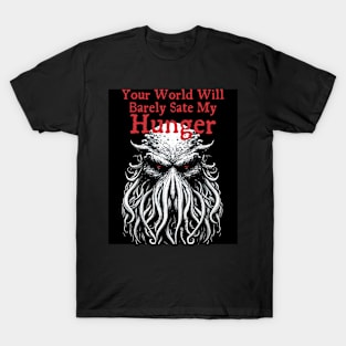 Cthulhu Hungers! T-Shirt